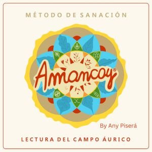 Método Amancay. Lectura del Campo Áurico.