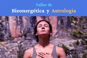 Taller de Bioenergética y Astrología