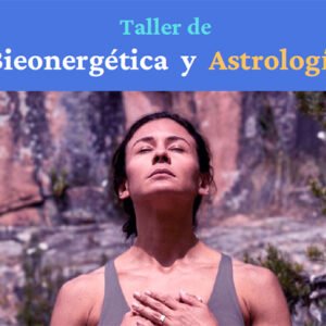 Taller de Bioenergética y Astrología