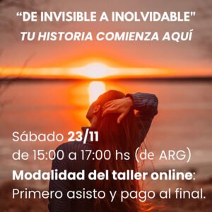 De Invisible a Inolvidable.